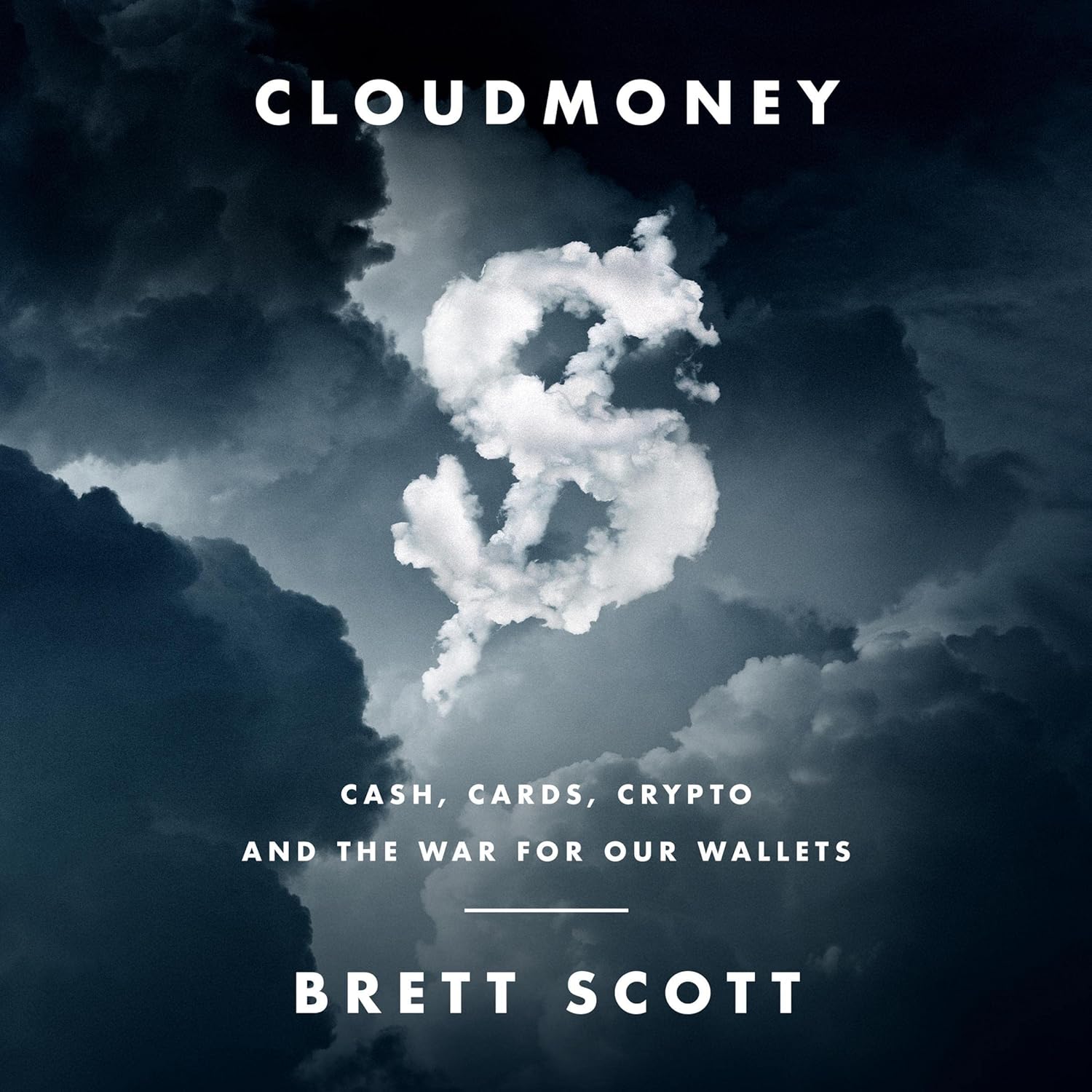 Listen to Cloudmoney: Cash, Cards, Crypto, and the War for Our Wallets