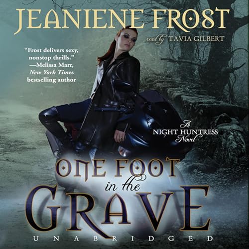 One Foot in the Grave (The Night Huntress Novels) by Jeaniene Frost (Audiobook)