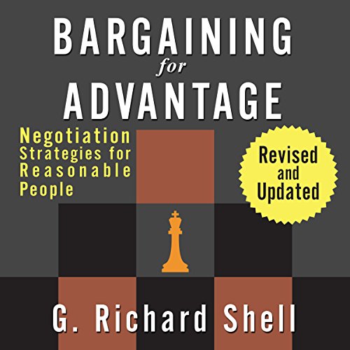 Bargaining for Advantage – Negotiation Strategies for Reasonable People: 2nd Edition — Narrated Edition