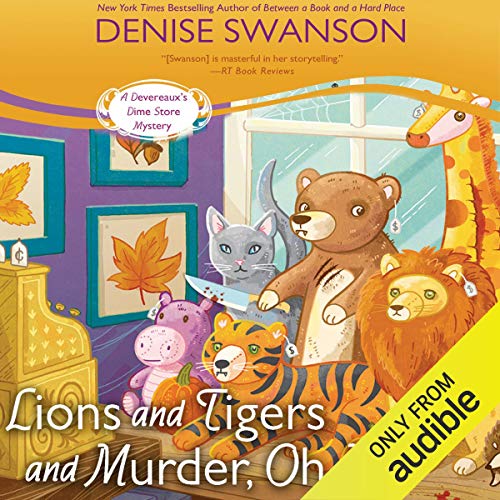 Lions and Tigers and Murder, Oh My (Devereaux’s Dime Store Mystery) (Denise Swanson)