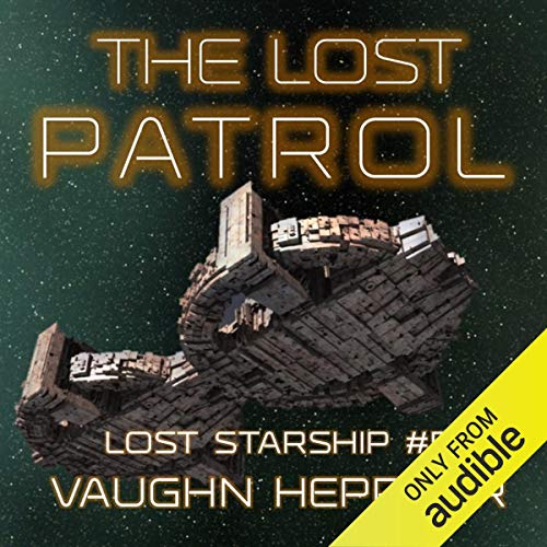 The Lost Patrol (The Lost Starship) (Vaughn Heppner)