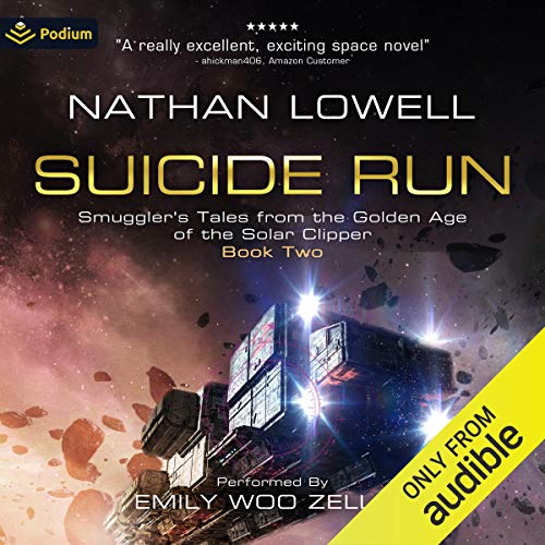 Nathan Lowell: Suicide Run (Smuggler’s Tales From The Golden Age Of The Solar Clipper Series)