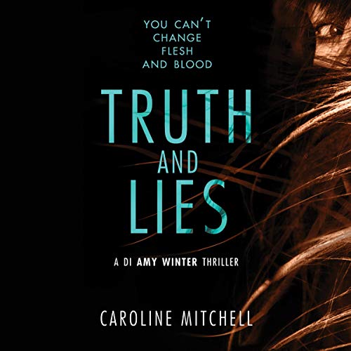 Stream Truth and Lies (A DI Amy Winter Thriller) by Caroline Mitchell