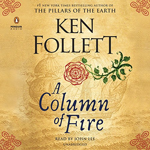 A Column of Fire (The Kingsbridge Novels) by Ken Follett (Audiobook)
