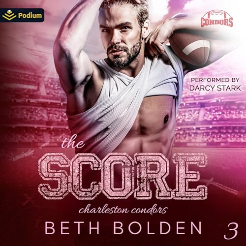 Stream The Score (Charleston Condors) by Beth Bolden
