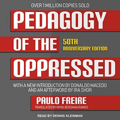 Listen to Pedagogy of the Oppressed