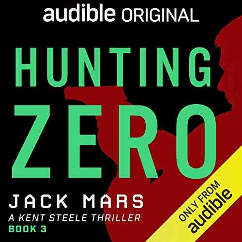 Hunting Zero (An Agent Zero Spy Thriller) (Jack Mars)