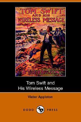 Tom Swift and His Wireless Message (Victor Appleton)