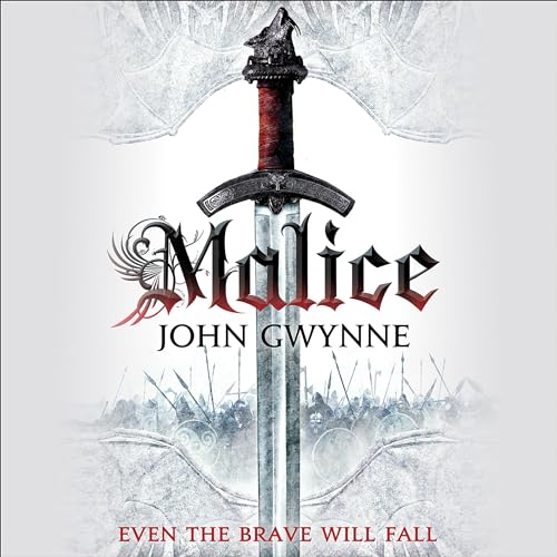 John Gwynne: Malice (The Faithful and the Fallen)