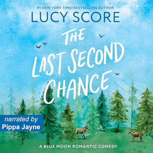 Free Audiobook: The Last Second Chance (Blue Moon) by Lucy Score