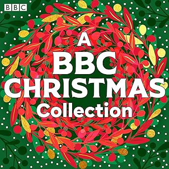 A BBC Christmas Collection 30 Festive Dramas and Stories Audiobook