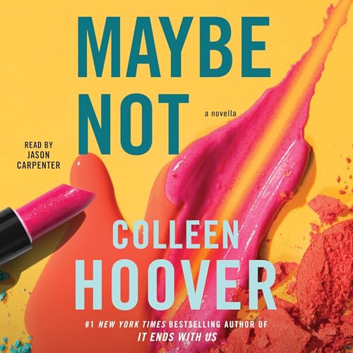Maybe Not (Maybe (Hoover)) by Colleen Hoover (Audiobook)