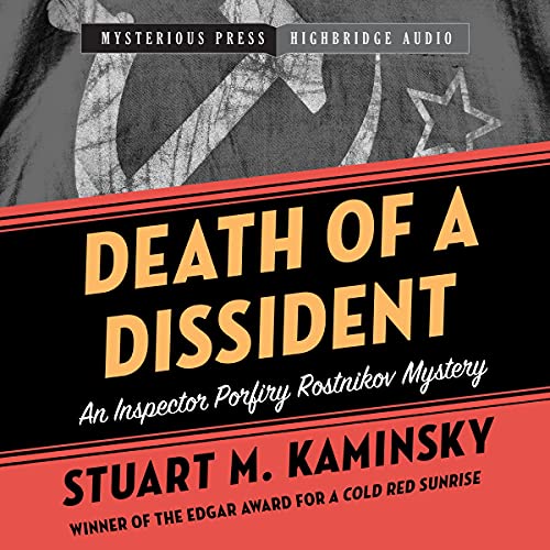Stuart M. Kaminsky: Death of a Dissident (Inspector Porfiry Rostnikov)