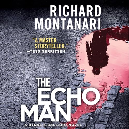 Richard Montanari: The Echo Man (Balzano and Byrne)