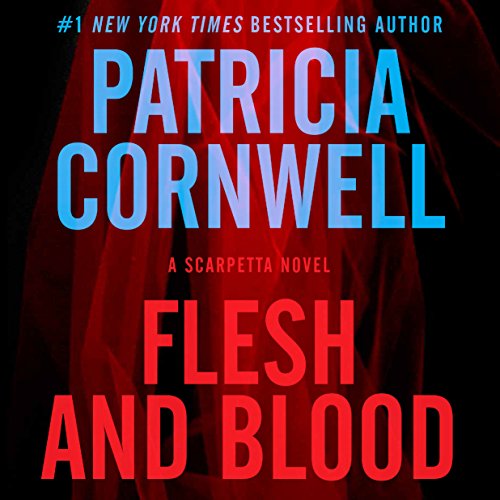 Patricia Cornwell: Flesh and Blood (Kay Scarpetta)