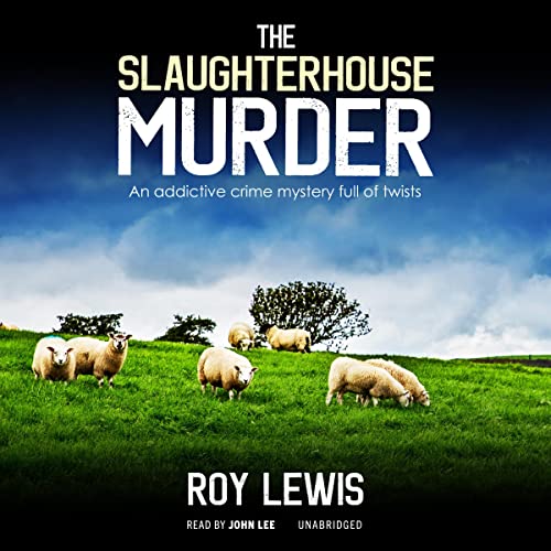 The Slaughterhouse Murder (The Eric Ward Mysteries) by Roy Lewis (Audiobook)