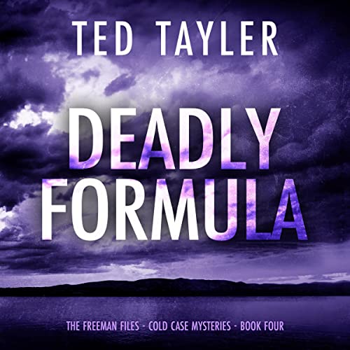 Deadly Formula (The Freeman Files Series) (Ted Tayler)