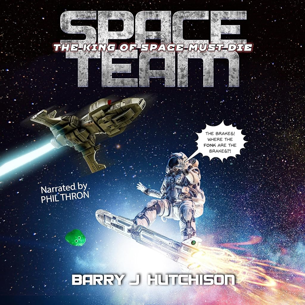 Stream Space Team The King of Space Must Die (Space Team Saga) by Barry J. Hutchison