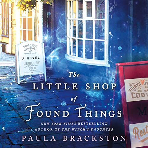 The Little Shop of Found Things: A Novel by Paula Brackston (Audiobook)