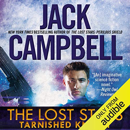 Free Audiobook: Tarnished Knight (The Lost Stars) by Jack Campbell