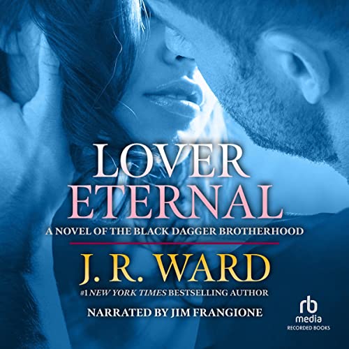 Lover Eternal, The Black Dagger Brotherhood, Book 2 – Full Audiobook