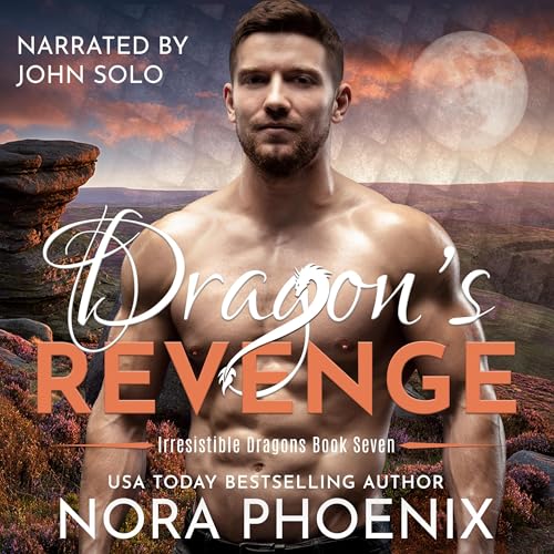 Stream Dragon’s Revenge (Irresistible Dragons) by Nora Phoenix
