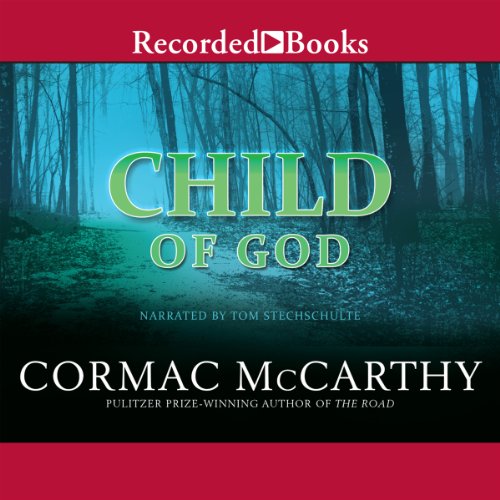 Stream Child of God by Cormac McCarthy