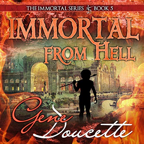 Immortal from Hell (The Immortal Series) — Narrated Edition