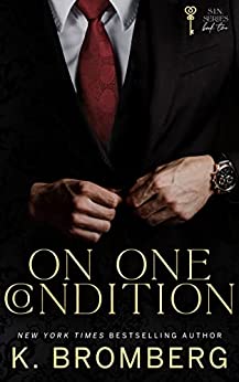 Stream On One Condition by K. Bromberg