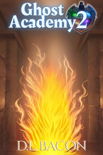 Stream Ghost Academy 1: Fall Term by D.L. Bacon