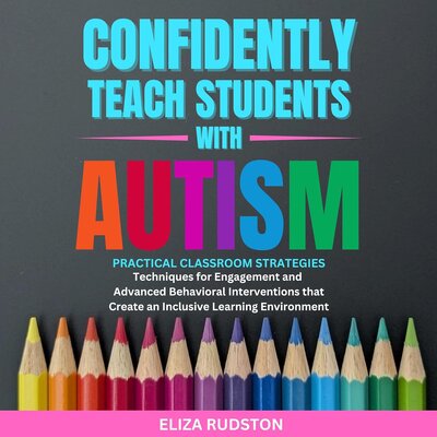 Confidently Teach Students with Autism Audiobook