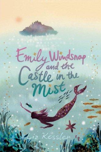 Emily Windsnap and the Castle in the Mist (Liz Kessler)