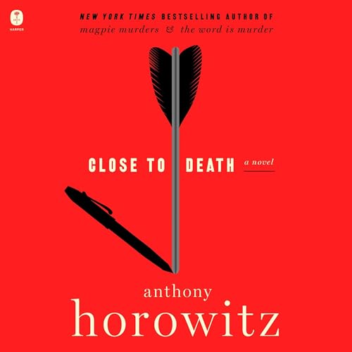 Close to Death (A Hawthorne and Horowitz Mystery) — Narrated Edition