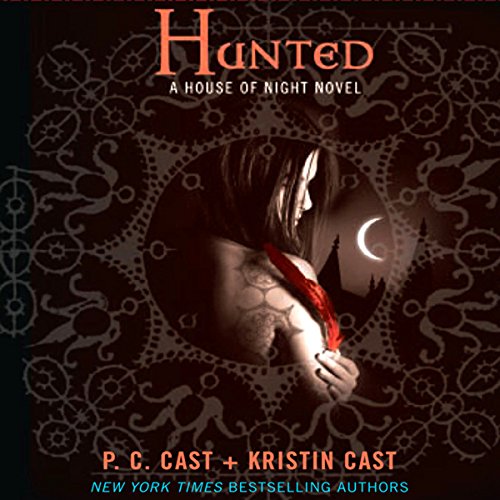 Stream Hunted (House of Night) by P. C. Cast, Kristin Cast