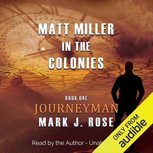 Journeyman (Matt Miller in the Colonies) (Mark J. Rose)
