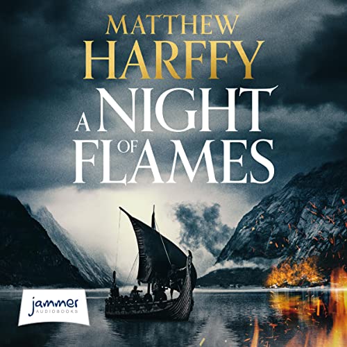 Matthew Harffy: A Night of Flames (A Time for Swords)