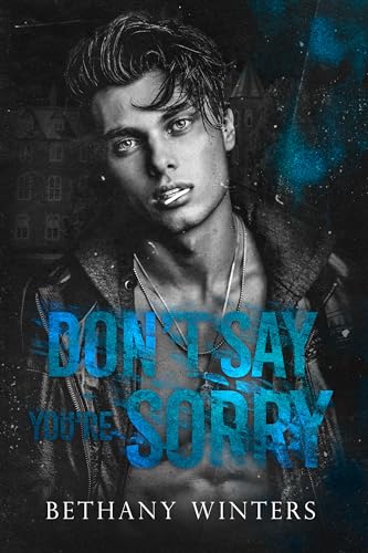 Bethany Winters: Don’t Say You’re Sorry