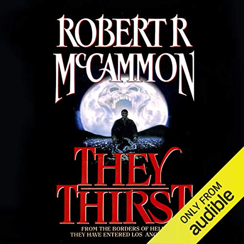 Robert R. McCammon: They Thirst