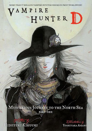 Vampire Hunter D Volume 7: Mysterious Journey to the North Sea – Part One (Hideyuki Kikuchi)