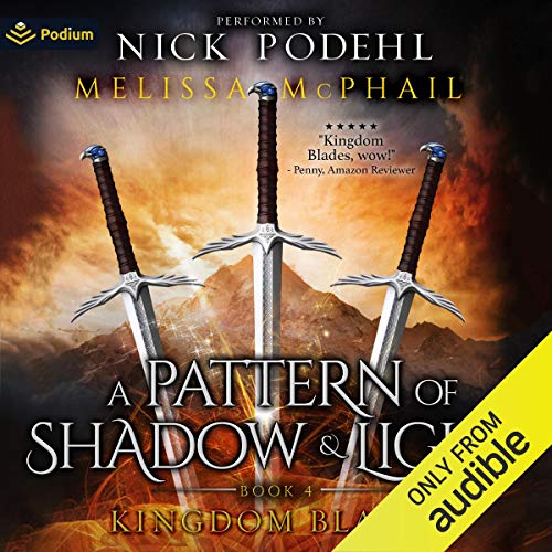 Kingdom Blades (A Pattern of Shadow and Light) – Full Audiobook