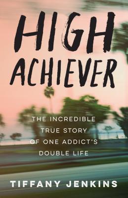High Achiever: The Incredible True Story of One Addict’s Double Life – Full Audiobook