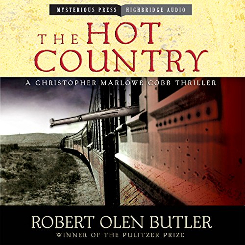 The Hot Country (Christopher Marlowe Cobb) (Robert Olen Butler)