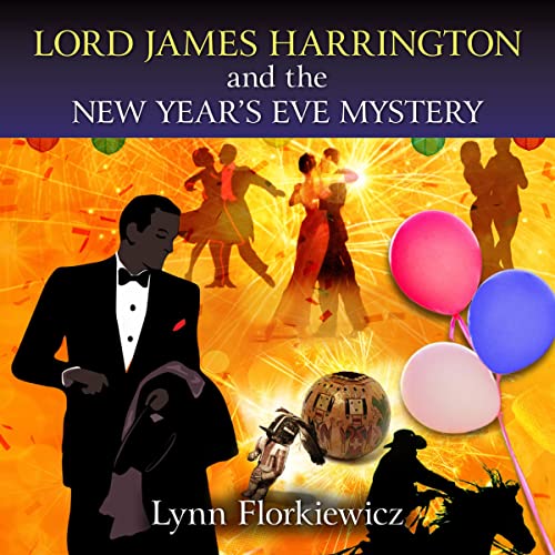 Lynn Florkiewicz: Lord James Harrington and the New Year’s Eve Mystery