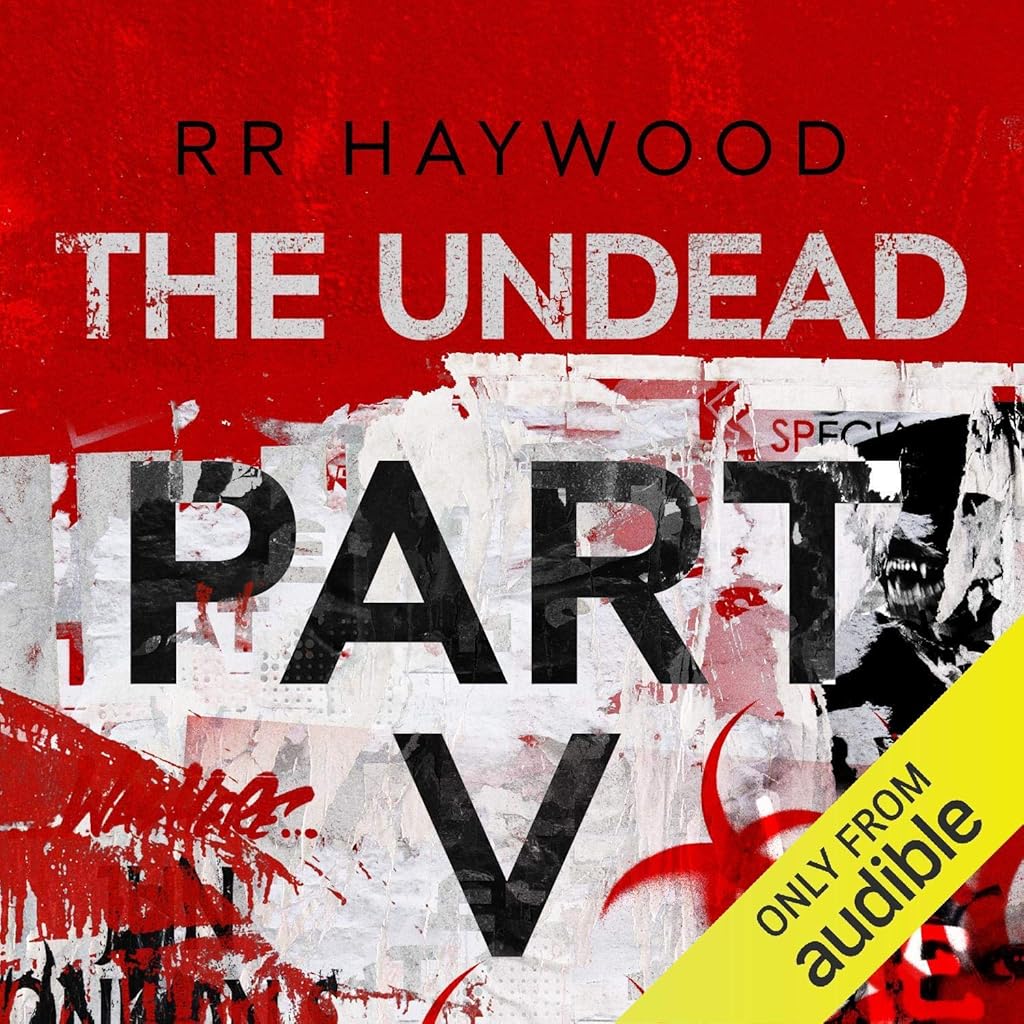 The Undead Part 5 (RR Haywood)
