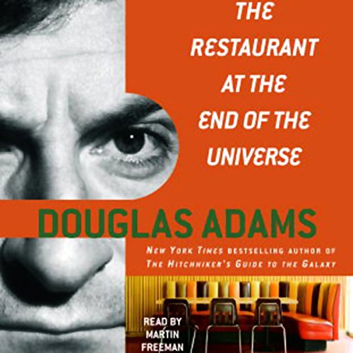 Listen to The Restaurant at the End of the Universe (Hitchhiker’s Guide to the Galaxy)