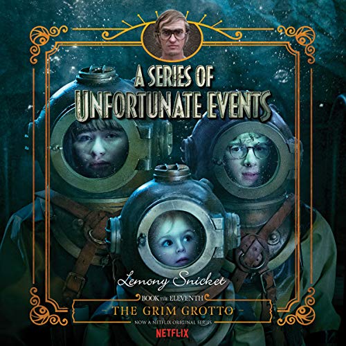 The Grim Grotto (A Series of Unfortunate Events) — Narrated Edition