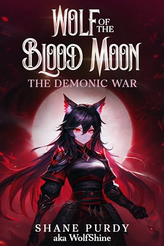 Shane Purdy: The Demonic War: A Blood Magic Lycanthrope LitRPG