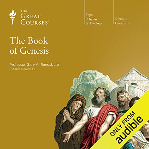 The Book of Genesis (The Great Courses: Christianity)