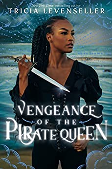 Stream Vengeance of the Pirate Queen by Tricia Levenseller