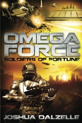 Joshua Dalzelle: Soldiers of Fortune (Omega Force)